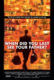 When Did You Last See Your Father? Poster